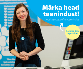 Märts on hea teeninduse kuu. Anna meile tagasisidet!